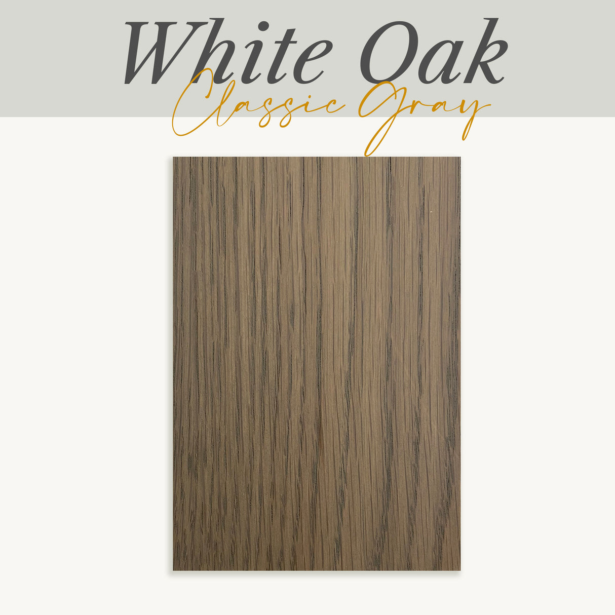 White Oak - Classic Gray